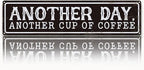 Coffee Metal Signs Decor, Another Day Another Cup of Coffee Sign, Retro Metal Tin Sign, Home Kitchen Wall Decor, Vintage Coffees Station Decors, Decorative Wall Signs 15.8x4 Inches