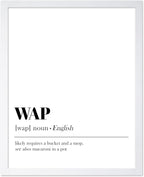 Poster Master Typography Poster - Dictionary Print - WAP Definition, Wet, Requires Bucket and Mop, Minimal, Funny - Gift for Girl, Friend - Wall Decor for Home, Bedroom, Dorm, 16x20 White Framed