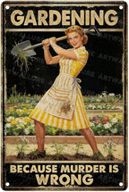 Gardening Because Murder Is Wrong Tin Sign Metal Sign Rustic Garden Decor Outdoor Yard Sign for Gardeners Unique Gifts 8x12Inch