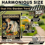 Gardening Because Murder Is Wrong Tin Sign Metal Sign Rustic Garden Decor Outdoor Yard Sign for Gardeners Unique Gifts 12x16Inch